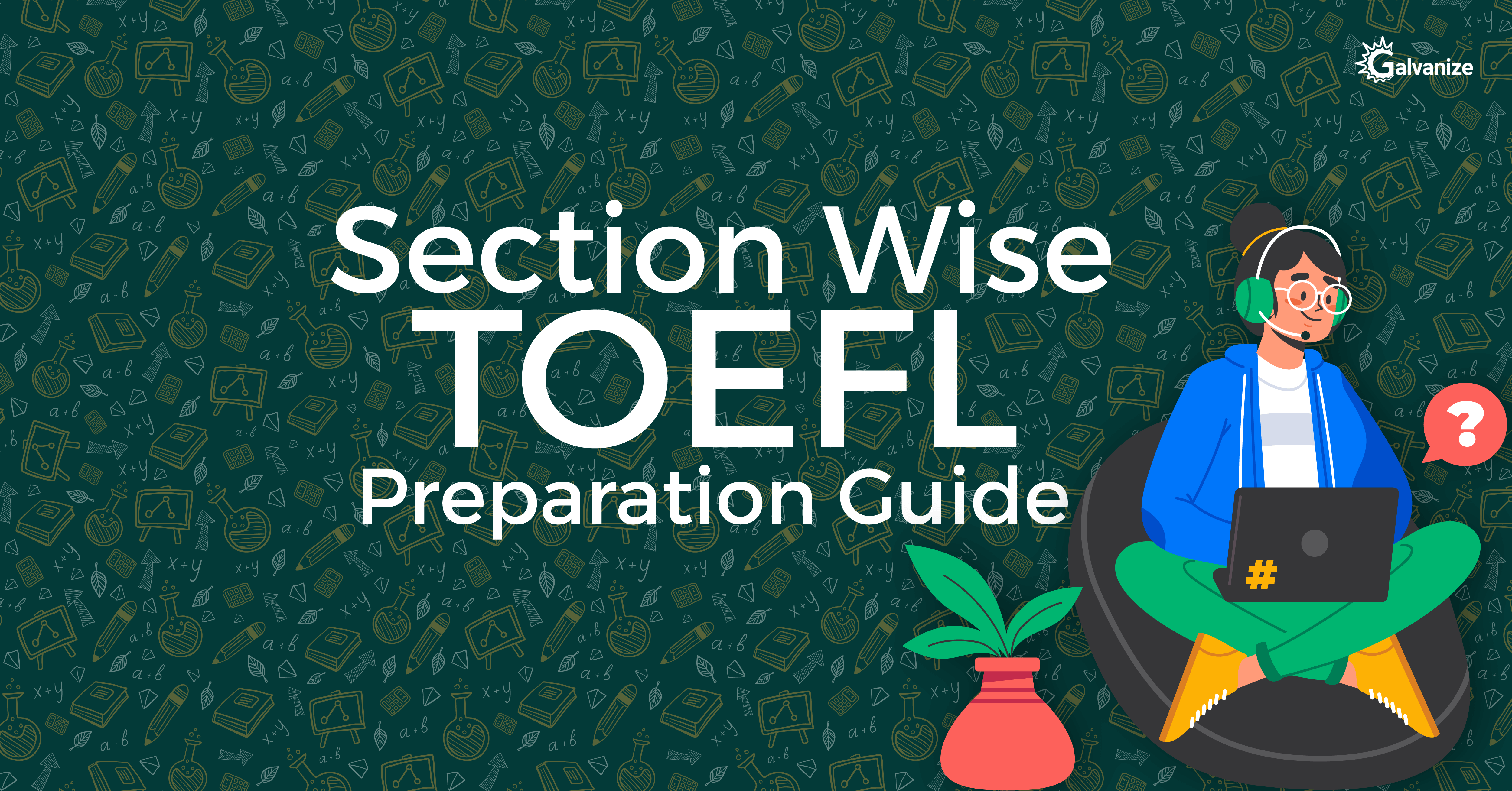 TOEFL Preparation| Understanding Each section of the TOEFL (2022 Guide)