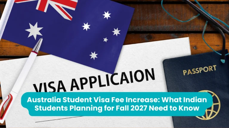Banner reading 'Australia Student Visa Fee Increase: What Indian Students Planning for Fall 2027 Need to Know' across a photograph of an Australian flag, a pen, reading glasses and a dark passport arranged on a wooden desk over a printed visa application form