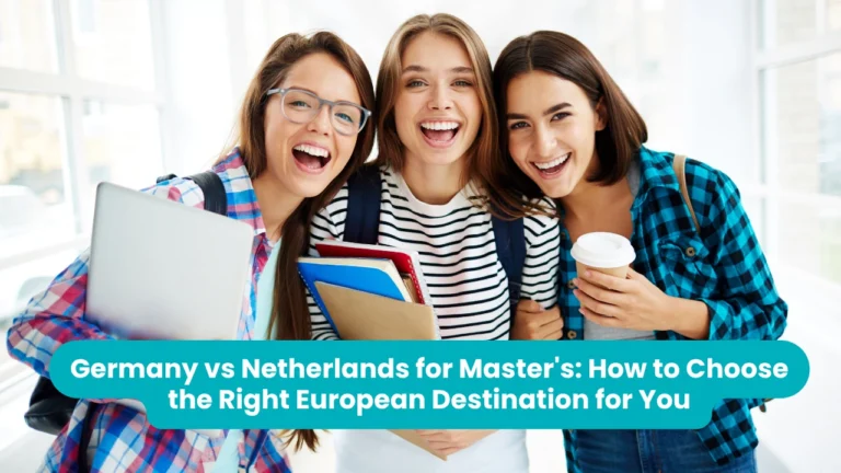 Banner reading 'Germany vs Netherlands for Master's: How to Choose the Right European Destination for You' across a photograph of three smiling students standing together indoors with a laptop, folders, notebooks and a takeaway coffee cup