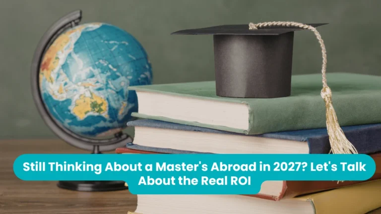 Banner reading 'Still Thinking About a Master's Abroad in 2027? Let's Talk About the Real ROI' across a photograph of a desk globe beside a stack of hardback books topped with a black graduation cap and gold tassel