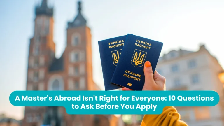 Banner reading 'A Master's Abroad Isn't Right for Everyone: 10 Questions to Ask Before You Apply' across a photograph of a hand holding up two passports in front of a blurred European church with twin brick towers