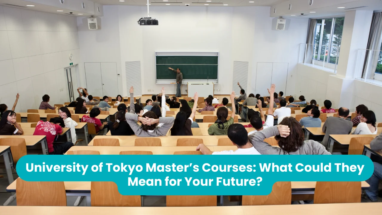 Banner reading 'University of Tokyo Master’s Courses: What Could They Mean for Your Future?' across a photograph of a lecture hall seen from the back, with students raising their hands as a lecturer points at a green board