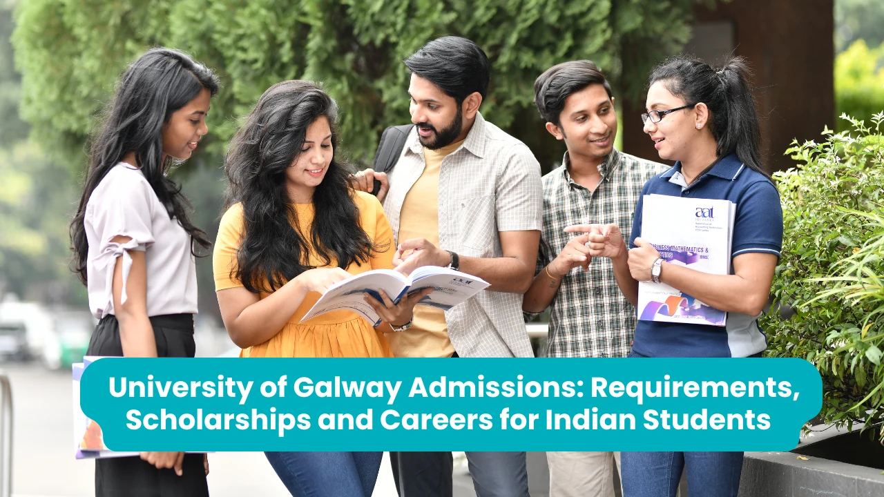 Banner reading 'University of Galway Admissions: Requirements, Scholarships and Careers for Indian Students' across a photograph of five smiling young Indian students standing outdoors in front of green trees, gathered around an open book one of them is holding